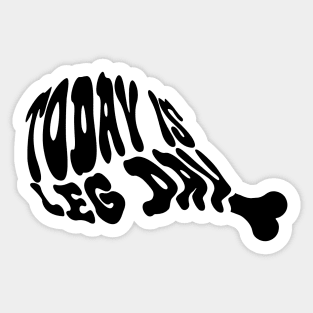 Today is Leg Day V1 Sticker